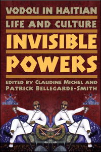Vodou in Haitian Life and Culture: Invisible Powers
