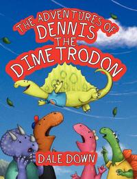 Dale Down - «The Adventures of Dennis the Dimetrodon»