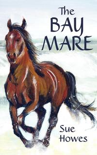 Sue Howes - «The Bay Mare»