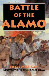 Bryce Milligan - «Battle of the Alamo»