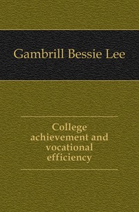 College achievement and vocational efficiency