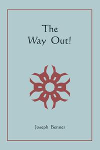 Joseph Benner - «The Way Out!»