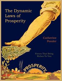 Catherine Ponder - «The Dynamic Laws of Prosperity»