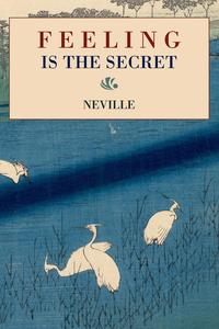 Neville - «Feeling Is the Secret»