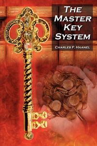 Charles F Haanel - «The Master Key System»