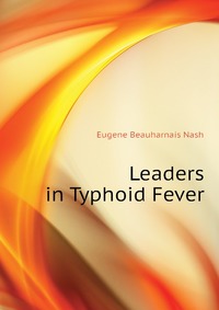 Leaders in Typhoid Fever