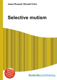 Jesse Russel - «Selective mutism»