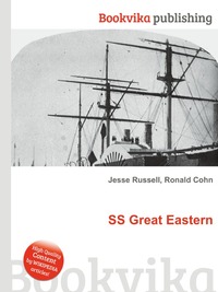 Jesse Russel - «SS Great Eastern»