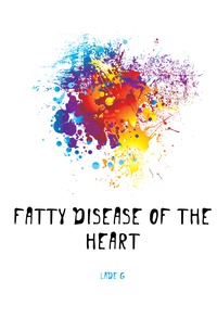 Fatty Disease of the Heart