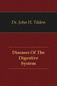 Frank Billings - «Diseases Of The Digestive System»
