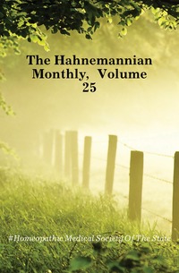 The Hahnemannian Monthly, Volume 25