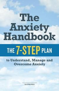 Calistoga Press - «The Anxiety Handbook»