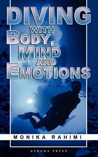 Monika Rahimi - «Diving with Body, Mind and Emotions»