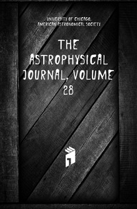 The Astrophysical Journal, Volume 28