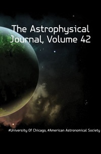 The Astrophysical Journal, Volume 42