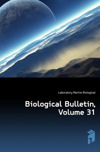Biological Bulletin, Volume 31