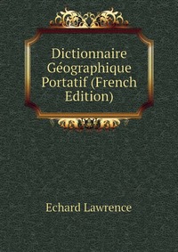 Dictionnaire Geographique Portatif (French Edition)