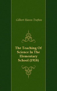 The Teaching Of Science In The Elementary School (1918)
