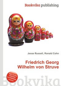 Jesse Russel - «Friedrich Georg Wilhelm von Struve»