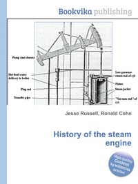 Jesse Russel - «History of the steam engine»