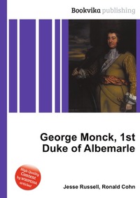 Jesse Russel - «George Monck, 1st Duke of Albemarle»