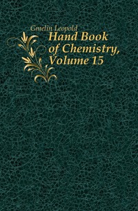 Hand Book of Chemistry, Volume 15