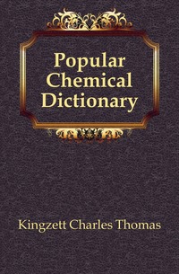 Popular Chemical Dictionary