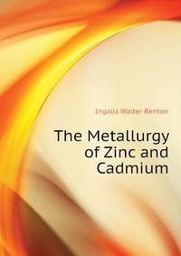 The Metallurgy of Zinc and Cadmium
