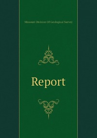 Missouri Division Of Geological Survey - «Report»