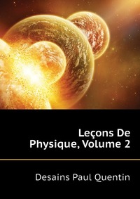 Lecons De Physique, Volume 2