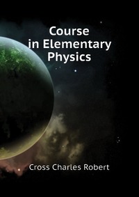Course in Elementary Physics