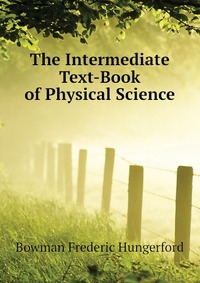 The Intermediate Text-Book of Physical Science