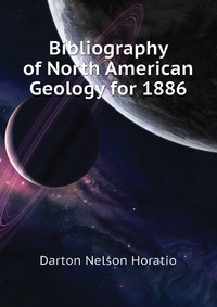 Bibliography of North American Geology for 1886