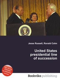 Jesse Russel - «United States presidential line of succession»