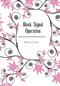 William L. Derr - «Block Signal Operation»