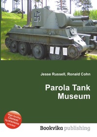 Jesse Russel - «Parola Tank Museum»