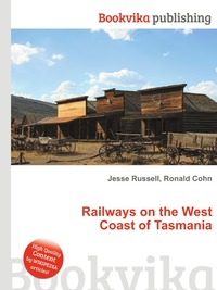 Railways on the West Coast of Tasmania
