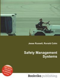 Jesse Russel - «Safety Management Systems»