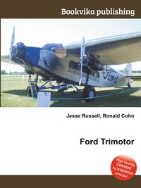 Jesse Russel - «Ford Trimotor»