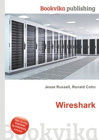 Jesse Russel - «Wireshark»