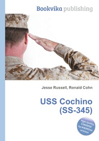 Jesse Russel - «USS Cochino (SS-345)»