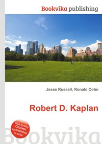 Jesse Russel - «Robert D. Kaplan»