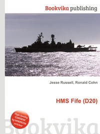 Jesse Russel - «HMS Fife (D20)»