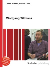 Jesse Russel - «Wolfgang Tillmans»