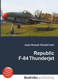 Jesse Russel - «Republic F-84 Thunderjet»