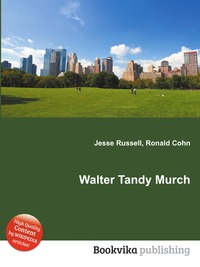 Jesse Russel - «Walter Tandy Murch»