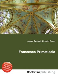 Jesse Russel - «Francesco Primaticcio»