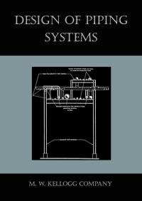 M. W. Kellogg Company - «Design of Piping Systems»