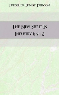 The New Spirit In Industry (1919)