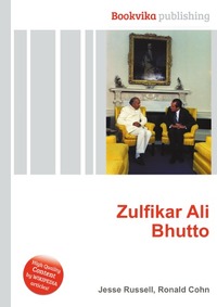 Jesse Russel - «Zulfikar Ali Bhutto»